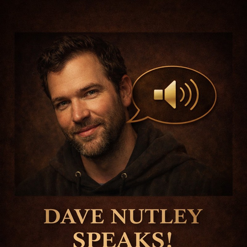 Dave Nutley Speaks